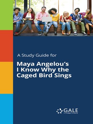 cover image of A Study Guide for Maya Angelou's "I Know Why the Caged Bird Sings"